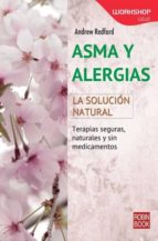 La Solucion Natural: Asma Y Alergias