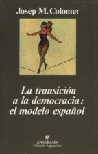 La Transicion A La Democracia: El Modelo Español