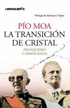 La Transicion De Cristal: Franquismo Y Democracia