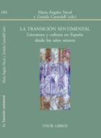 La Transicion Sentimental: Literatura Y Cultura En España Desde Los Años Setenta