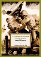 La Trinchera Nostalgica: Escritores Britanicos En La Guerra Civil Española PDF