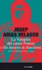La Vampira Del Carrer Ponent O Els Misteris De Barcelona