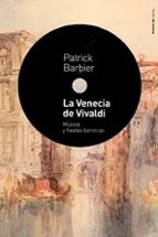 La Venecia De Vivaldi: Musica Y Fiestas Barrocas