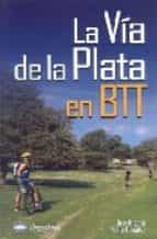 La Via De La Plata En Btt