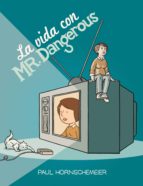 La Vida Con Mr. Dangerous PDF