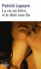 La Vie Est Breve Et Le Desir Sans Fin PDF