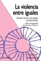 La Violencia Entre Iguales: Revision Teorica Y Estrategias De Int Ervencion PDF