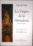 La Virgen De La Almudena . Edición, Prólogo Y Notas De José Fradejas Lebrero