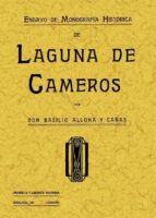 Laguna De Cameros: Ensayo De Monografia Historica