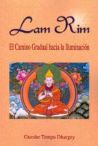 Lam Rim: El Camino Gradual Hacia La Iluminacion