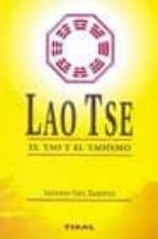 Lao Tse: El Tao Y El Taoismo
