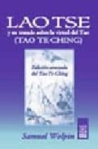 Lao Tse Y Su Tratado Sobre La Virtud Del Tao