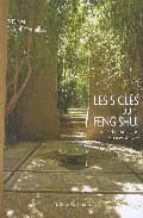 Las 5 Claves Del Feng Shui: Hacia Nuevos Espacios De Vida