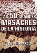 Las 50 Grandes Masacres De La Historia
