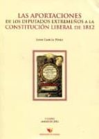 Las Aportaciones De Los Diputados Extremeños A La Constitucion Li Beral De 1812 PDF