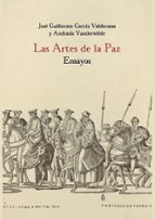 Las Artes De La Paz: Ensayos Homenaje A Treinta Años De Rectorado En El Real Colegio De España En Bolonia PDF