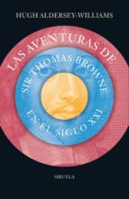 Las Aventuras De Sir Thomas Browne En El Siglo Xxi PDF