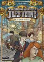 Las Aventuras Del Joven Jules Verne & Cia 4:en El Fondo Del Mar
