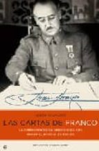 Las Cartas De Franco: La Correspondencia Desconocida Que Marco El Destino De España