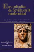 Las Cofradias De Sevilla En La Modernidad PDF