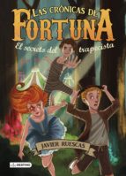 Las Cronicas De Fortuna Nº 1. El Secreto Del Trapecista