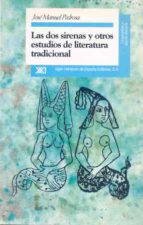 Las Dos Sirenas Y Otros Estudios De Literatura Tradicional: De La Edad Media Al Siglo Xx PDF