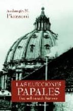 Las Elecciones Papales: Dos Mil Años De Historia