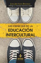Las Esencias De La Educacion Intercultural