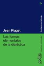 Las Formas Elementales De La Dialectica PDF