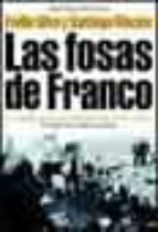 Las Fosas De Franco: Los Republicanos Que El Dictador Dejo En Las Cunetas