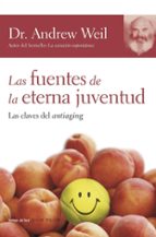 Las Fuentes De La Eterna Juventud: Las Claves Del Antiaging