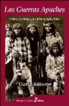 Las Guerras Apaches Y Los Ultimos Indios Libres PDF