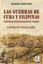 Las Guerras De Cuba Y Filipinas Contadas Por Los Soldados Del Pue Blo-cartas De Baracaldo