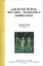 Las Hijas De Eva: Historia, Tradicion Y Simbologia PDF