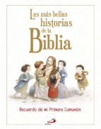 Las Mas Bellas Historias De La Biblia: Rdo. De Mi Primera Comunion