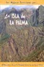 Las Mejores Excursiones Por La Isla De La Palma