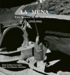 Las Menas. Una Mirada Al Mundo Minero . Fondo Fotograf Ico Emilio Herrero