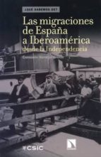 Las Migraciones De España A Iberoamerica Desde La Independencia
