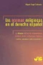 Las Normas Religiosas En El Derecho Español: Eficacia Civil De Lo S Ordenamientos Juridicos De Las Confesiones Religiosas