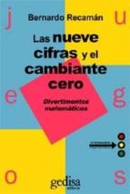 Las Nueve Cifras Y El Cambiante Cero: Divertimentos Matematicos PDF