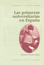 Las Primeras Universitarias De España, 1872-1912 PDF