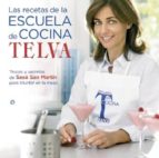 Las Recetas De La Escuela De Cocina Telva: Trucos Y Secretos De S Ese San Martin Para Triunfar En La Mesa PDF
