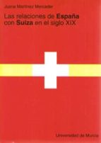 Las Relaciones De España Con Suiza En El Siglo Xix