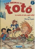 Las Sombras De Toto Nº 2: La Vuelta Al Cole. ¡que Rollo! PDF