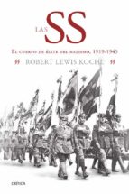 Las Ss: El Cuerpo De Elite Del Nazismo, 1919-1945