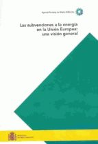 Las Subvenciones A La Energia En La Union Europea: Una Vision Gen Eral PDF