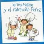 Las Tres Mellizas Y El Ratoncito Perez