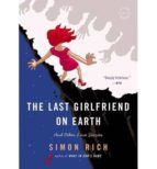 Last Girlfriend On Earth: And Other Love Stories