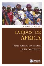 Latidos De Africa: Viaje Por Los Corazones De Un Continente PDF
