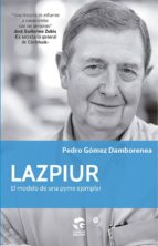 Lazpiur, El Modelo De Una Pyme Ejemplar